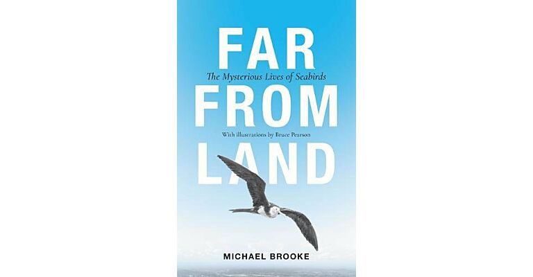 Far From Land - The Mysterious Lives of Sea Birds