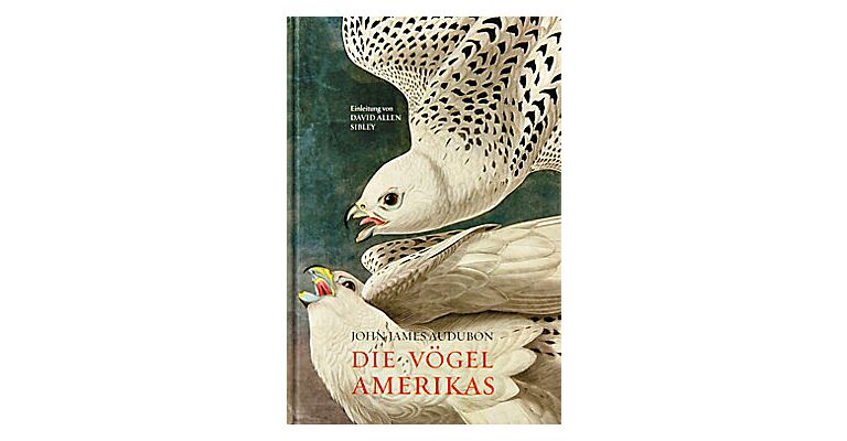 John James Audubon - Die Vögel Amerikas