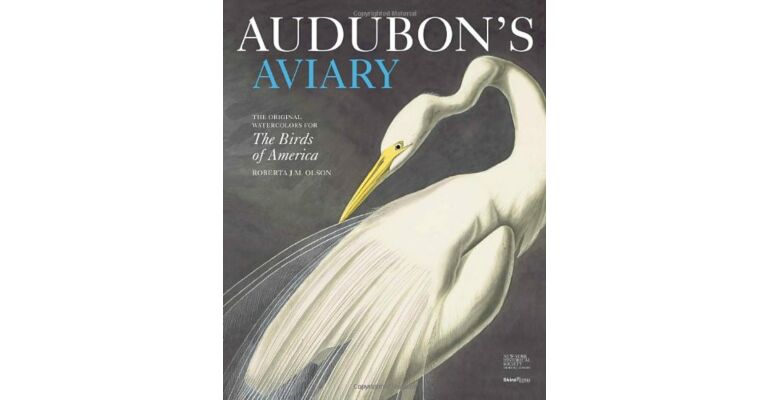 Audubon's Aviary - The Original Watercolours for The Birds of America (Deluxe edition)
