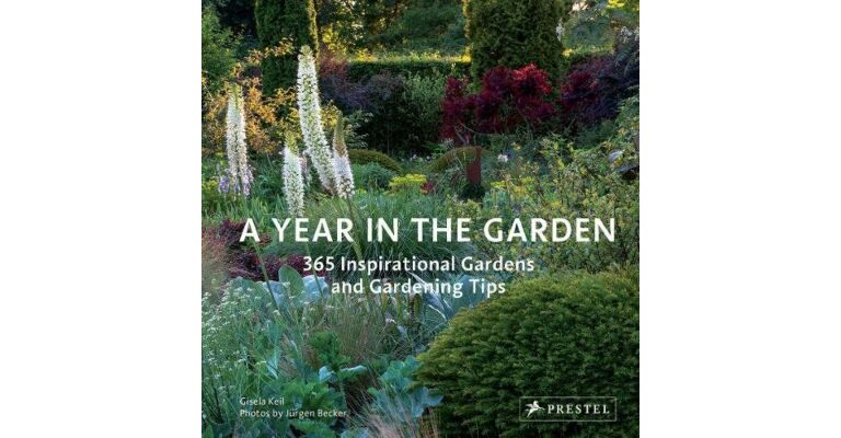 A Year in the Garden - 365 Inspirational Gardens  and Gardening Tips