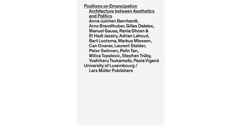 Positions on Emancipation - Architecture between Aesthetics and Politics