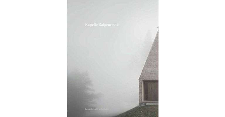 Bernardo Bader Architekten - Kapelle Salgenreute