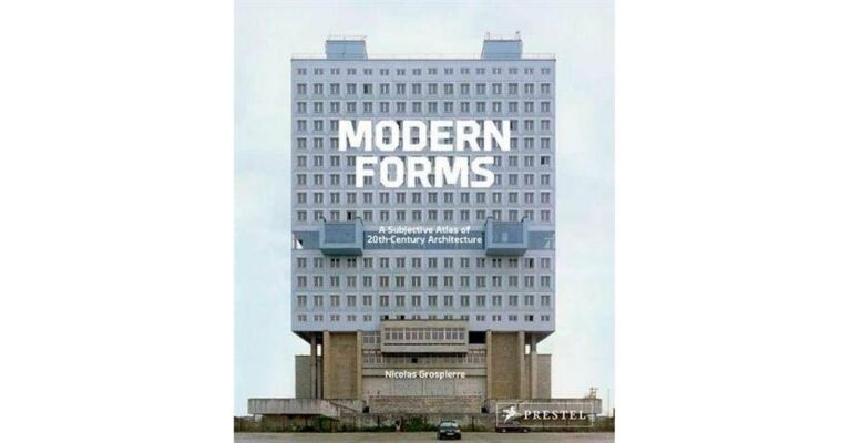 Modern Forms - A Subjective Atlas of 20th-Century Architecture