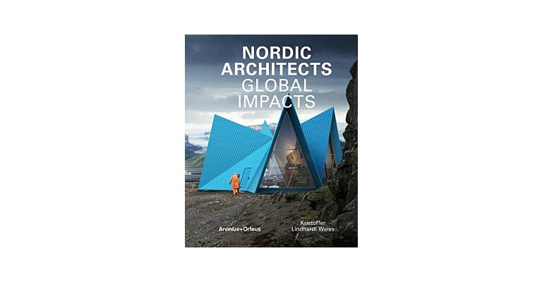 Nordic Architects : Global Impacts
