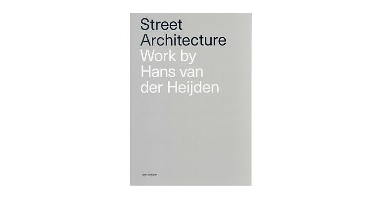 Street Architecture - Work by Hans van der Heijden