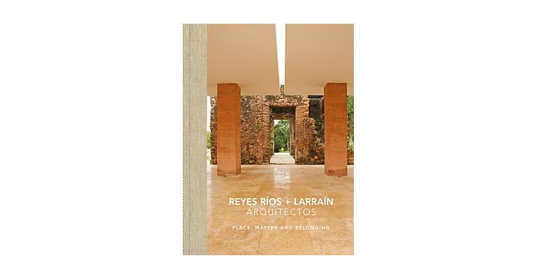 Reyes Rios Larrain: Place, Material