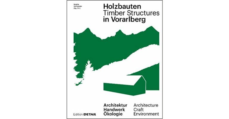 Timber Structures / Holzbauten in Vorarlberg