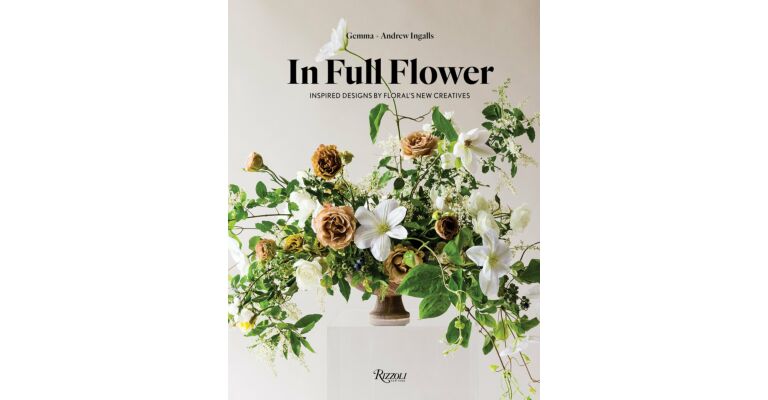 In Full Flower : Inspired Designs by Floral's New Creatives