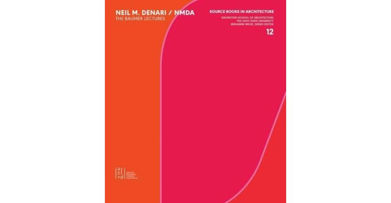 Neil Denari - The Baumer Lectures