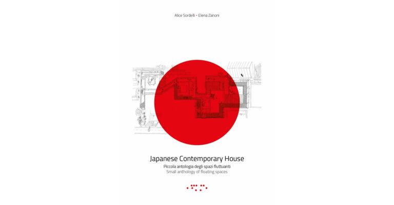 Japanese Contemporary Houses - Small Anthology of Floating Spaces