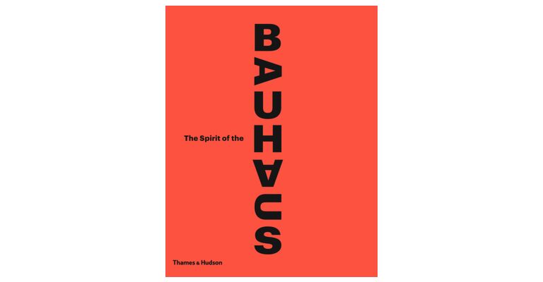 The Spirit of the Bauhaus