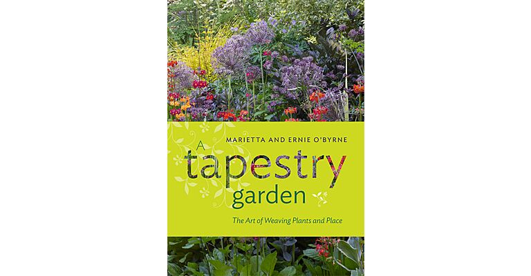 A Tapestry Garden - The Art of Weaving Plants and Place