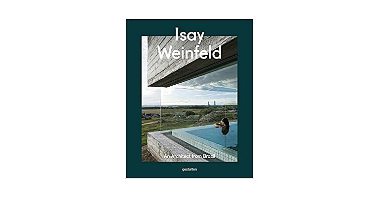 Isay Weinfeld - An Architect from Brazil