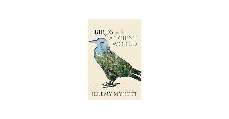 Birds in the Ancient World - Winged Words