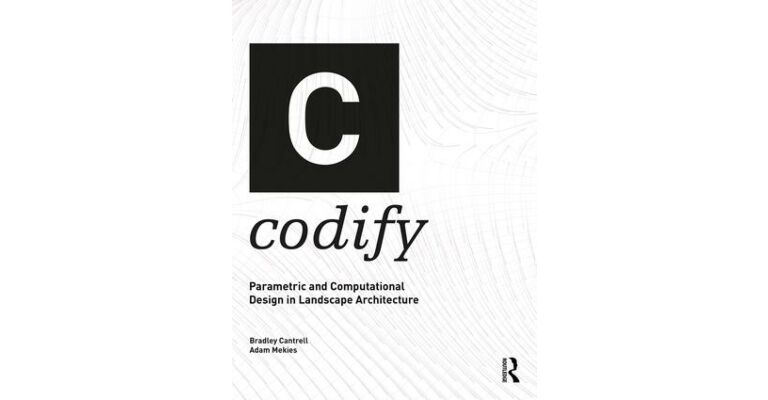 Codify - Parametric and Computational Design in Landscape Architecture
