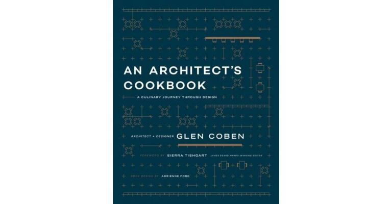 An Architect's Cookbook - A Culinary Journey through Design