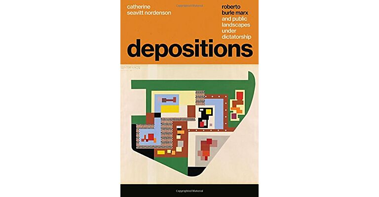 Depositions: Roberto Burle Marx and Public Landscapes under Dictatorship