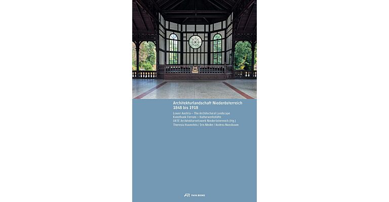 Architekturlandschaft Niederösterreich 1848 bis 1918