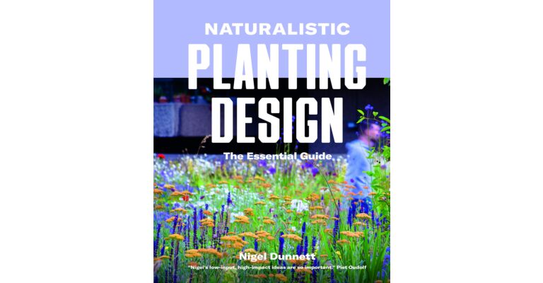 Naturalistic Planting Design - The Essential Guide