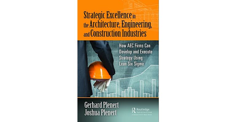 Strategic Excellence in the Architecture, Engineering, and Construction Industries
