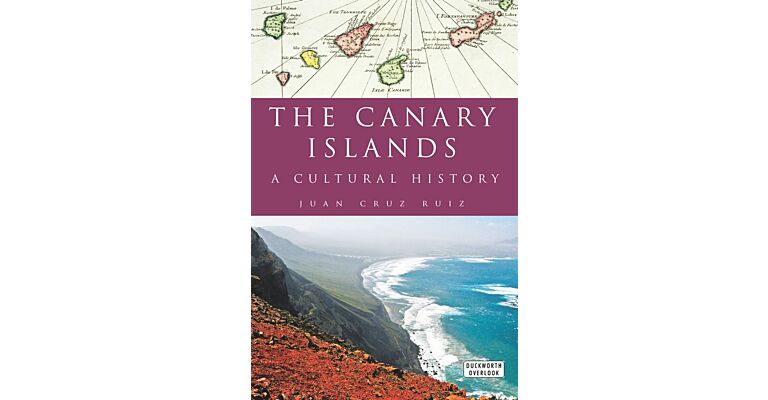 The Canary Islands - A Cultural History (PBK)