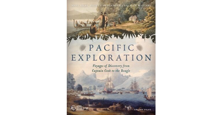 Pacific Exploration - Voyages of Discovery from Captain Cook to the Beagle