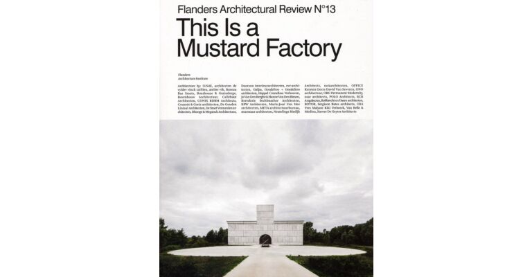 Flanders Architectural Review 13 - This is a Mustard Factory