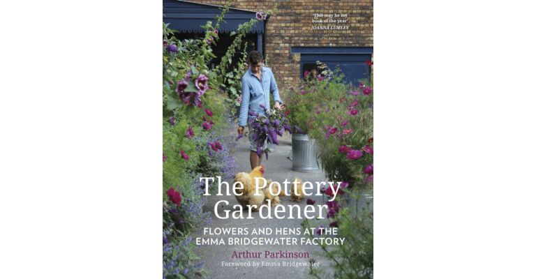 The Pottery Gardener - Flowers and Hens at the Emma Bridgewater Factory