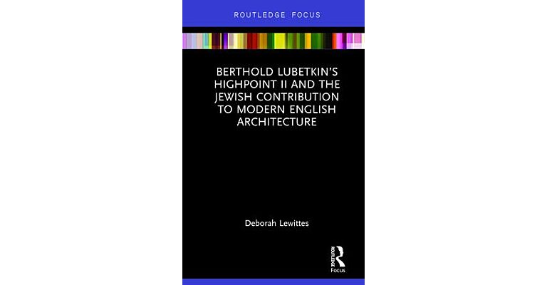 Berthold Lubetkin's Highpoint II and the Jewish Contribution to Modern English Architecture