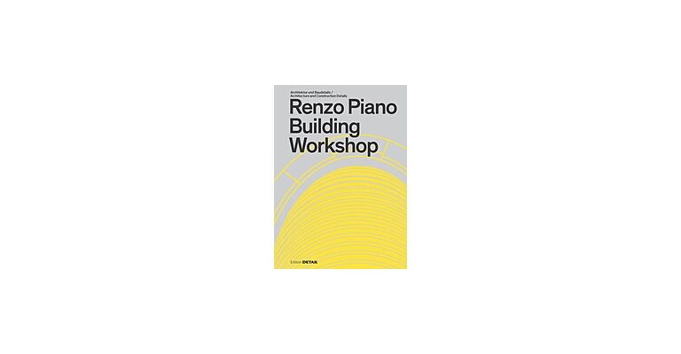 Renzo Piano Building Workshop - Architecture and Construction Details