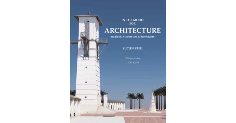 In the Mood for Architecture - Tradition, Modernism and Serendipity