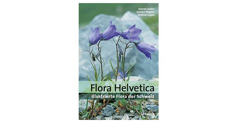 Flora Helvetica - Illustrierte Flora der Schweiz (6., vollständig überarbeitete Auflage 2018)