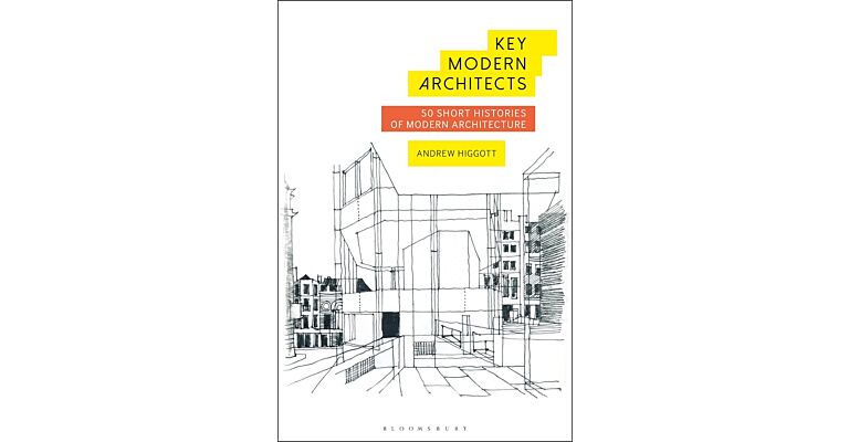 Key Modern Architects - 50 Short Histories of Modern Architecture
