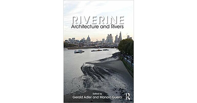 Riverine : Architecture and Rivers