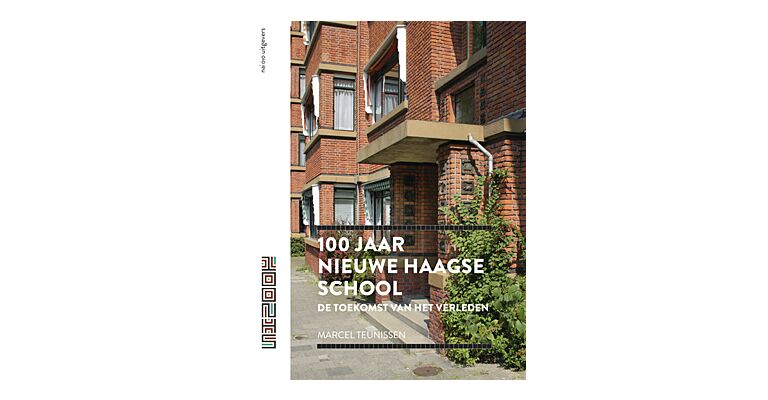 100 jaar Nieuwe Haagse School - de toekomst van het verleden