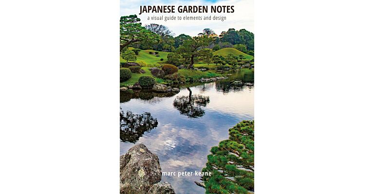 Japanese Garden Notes: A Visual Guide to Elements and Design