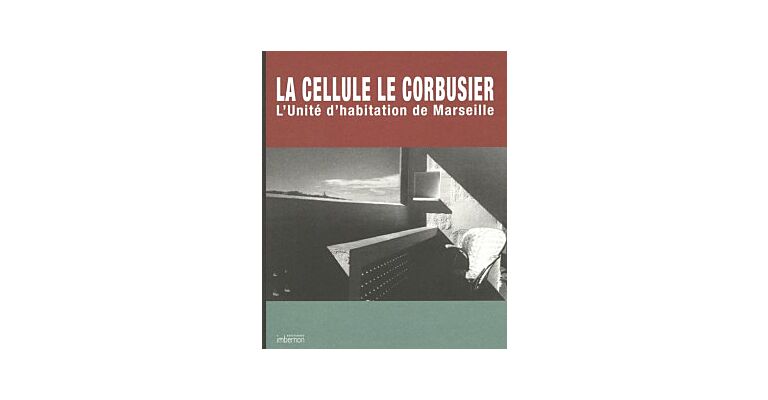 The Cell Le Corbusier - L'unite D'habitation De Marseille