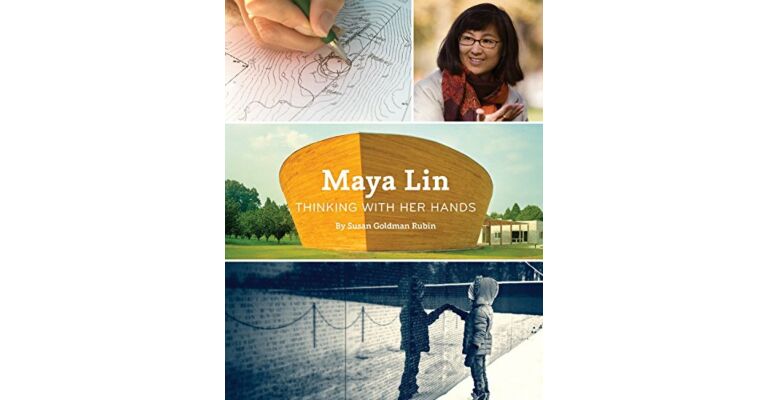 Maya Lin : Thinking with Her Hands