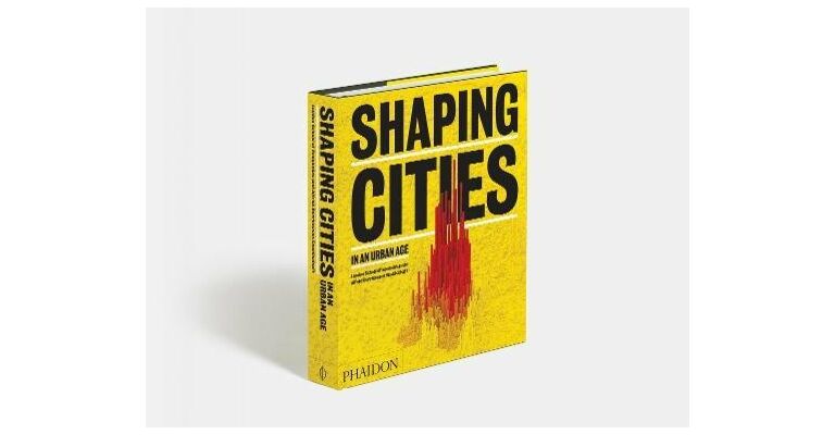 Shaping Cities in an Urban Age