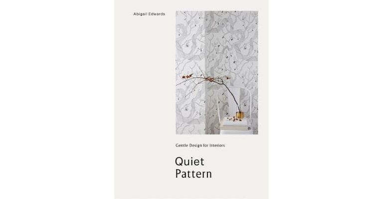 Quiet Pattern - Gentle Design for Interiors