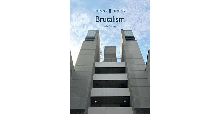 Brutalism (Britain's Heritage Series)