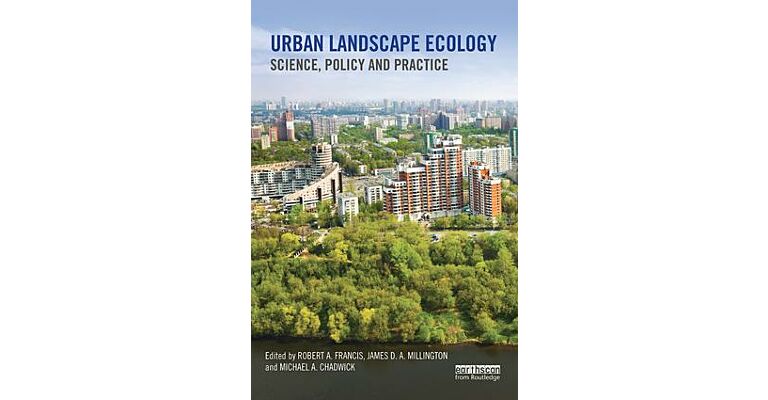 Urban Landscape Ecology - Science, policy and practice
