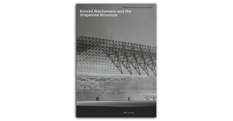 Konrad Wachsmann and the Grapevine Structure