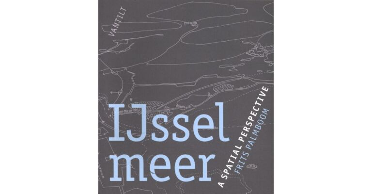 IJsselmeer - A Spatial Perspective