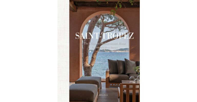 Saint-Tropez - The Ultimate Mediterranean Home