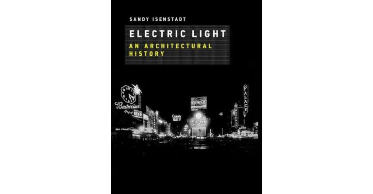 Electric Light - An Architectural History