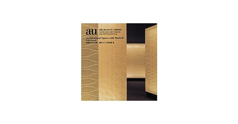 A+U 18:07 Special Issue:  Architectural Spaces With Washi II - Eriko Horiki