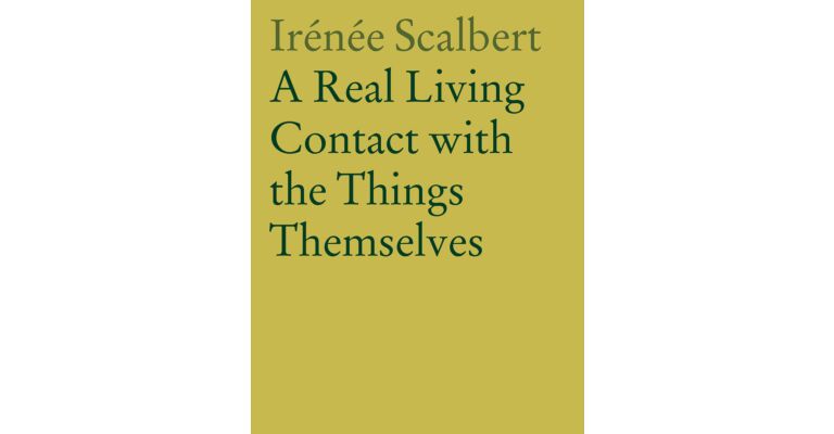 A Real Living Contact with the Things Themselves - Essays on Architecture