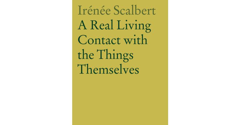 A Real Living Contact with the Things Themselves - Essays on Architecture