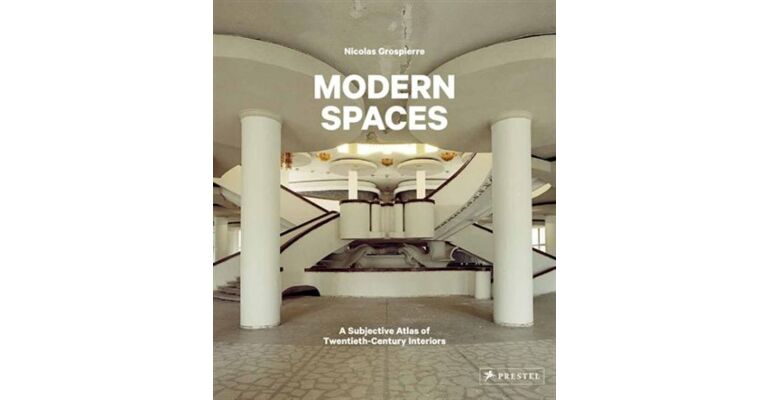 Modern Spaces - A Subjective Atlas of 20th-Century Interiors